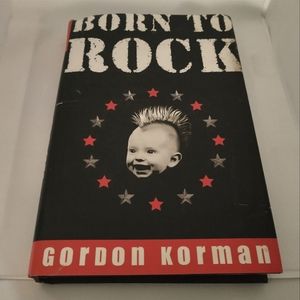 3/$24 Born to Rock by Gordon Kormon Hardcover Book